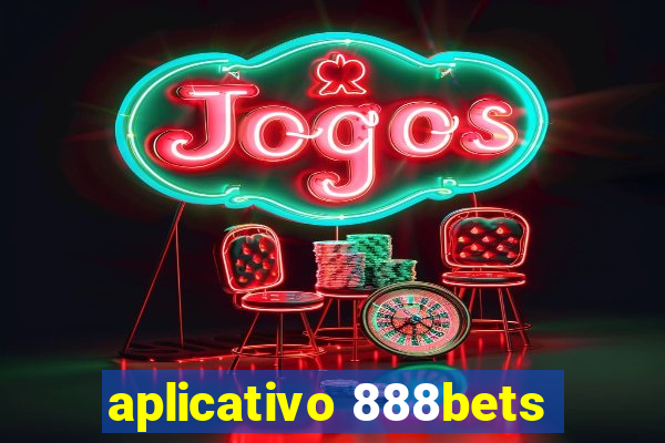 aplicativo 888bets
